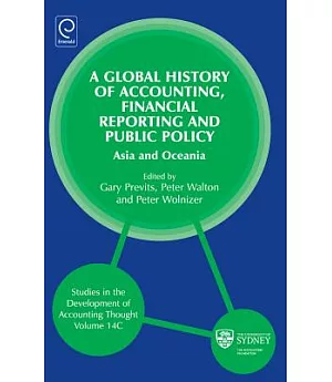 A Global History of Accounting, Financial Reporting and Public Policy: Asia and Oceania