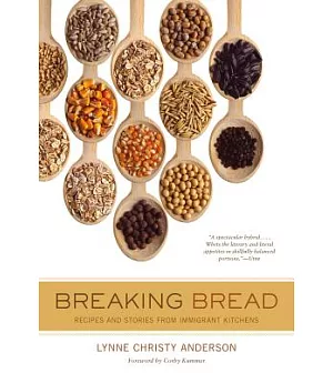 Breaking Bread: Recipes and Stories from Immigrant Kitchens