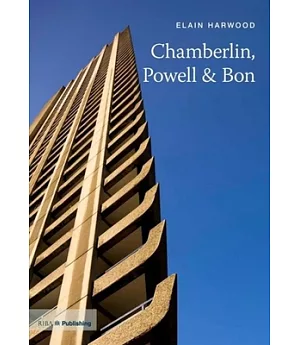 Chamberlin, Powell and Bon: The Barbican and Beyond