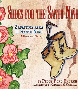 Shoes For The Santo Nino/Zapatitos Para El Santo Nino: A Bilingual Tale
