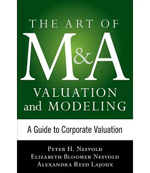 The Art of M & A Strategy: A Guide to Building Your Company’s Future Through Mergers, Acquisitions, and Divestitures