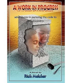 A Work in Progress: Adventures in Pursuing the Code to Self-discovery