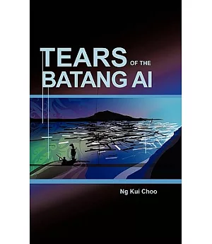 Tears of the Batang Ai