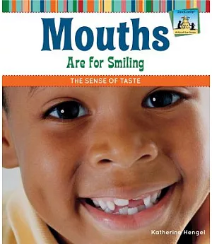 Mouths Are for Smiling: The Sense of Taste