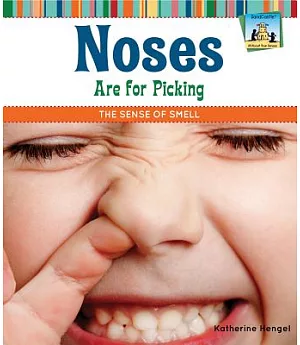 Noses Are for Picking: The Sense of Smell