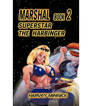 Marshal Book 2: Superstar the Harbinger