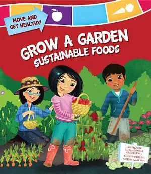Grow a Garden Sustainable Foods: Sustainable Foods