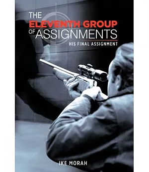 The Eleventh Group of Assignments: His Final Assignment