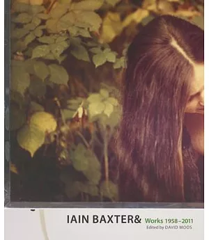 Iain Baxter& Works: 1958 - 2011