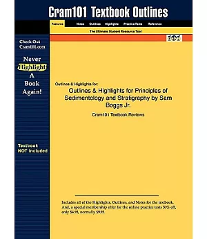 Outlines & Highlights for Principles of Sedimentology and Stratigraphy by Sam Boggs Jr.