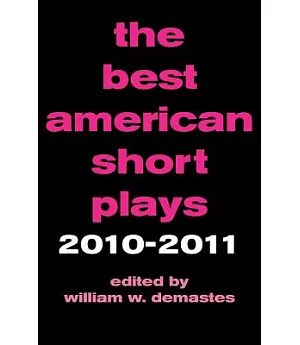 The Best American Short Plays 2010-2011