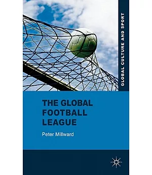 The Global Football League: Transnational Networks, Social Movements and Sport in the New Media Age