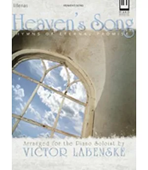 Heaven’s Song: Hymns of Eternal Promise