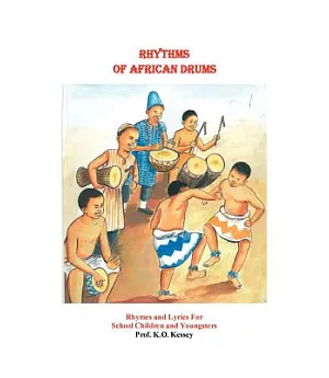 Rhythms of African Drums: Rhymes and Lyrics for School Children and Youngsters