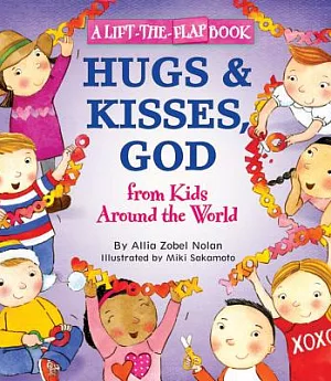 Hugs and Kisses, God: From Kids Around the World