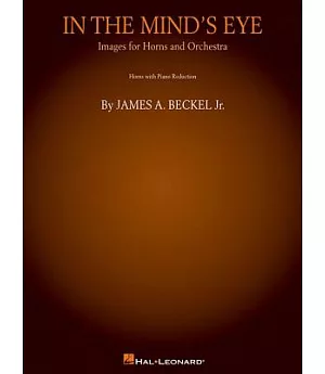 In the Mind’s Eye: Images for Horns and Orchestra, Horns with Piano Reduction