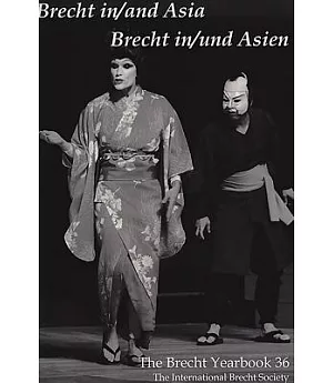 Brecht In/and Asia/ Brecht in /Und Asien