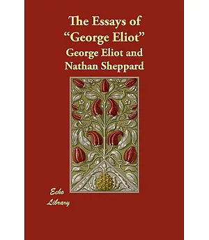 The Essays of ”George Eliot”