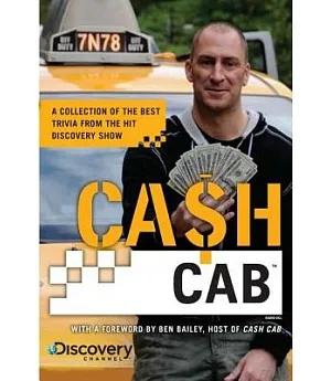 Cash Cab: A Collection of the Best Trivia from the Hit Discovery Channel Series