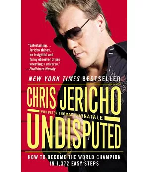 Undisputed: How to Become the World Champion in 1,372 Easy Steps