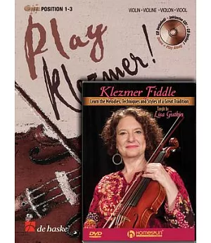 Play Klezmer!/ Klezmer Fiddle: Violin - Violine - Violon - Viool/ Learn Melodies, Techniques and Styles of a Great Tradition