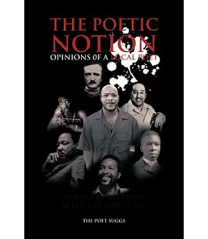 The Poetic Notion: Opinions of a Local Poet
