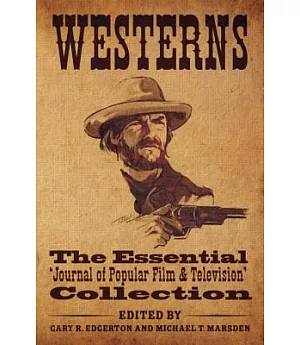 Westerns: The Essential Journal of Popular Film & Television Collection