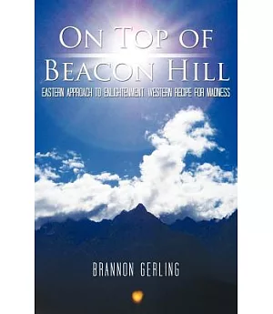 On Top of Beacon Hill: Eastern Approach to Enlightenment, Western Recipe for Madness
