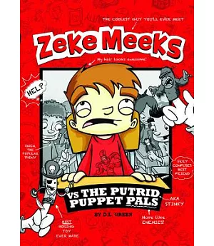 Zeke Meeks vs the Putrid Puppet Pals