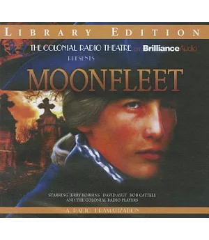 Moonfleet: A Radio Dramatization, Library Edition