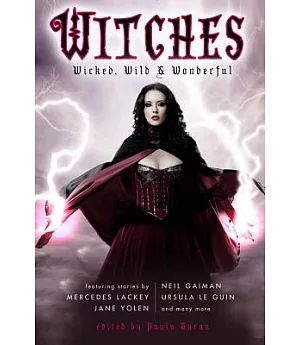 Witches: Wicked, Wild & Wonderful