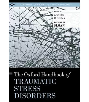 The Oxford Handbook of Traumatic Stress Disorders