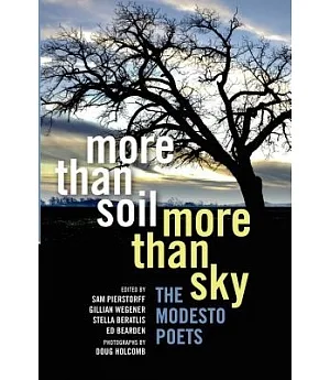 More Than Soil, More Than Sky: The Modesto Poets