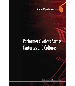 Performers Voices Across Centuries and Cultures: Selected Proceedings of the 2009 Performer’s Voice International Symposium; Yon
