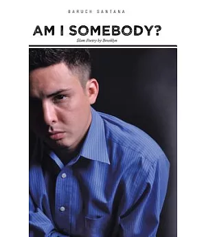 Am I Somebody?: Slam Poetry by Brooklyn