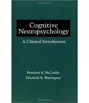 Cognitive Neuropsychology: A Clinical Introduction
