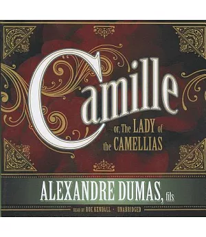 Camille: Or, the Lady of the Camellias: Library Edition
