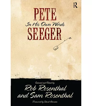 Pete Seeger: In His Own Words