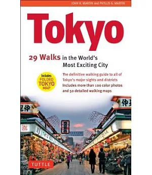 Tokyo: 29 Walks in the World’s Most Exciting City