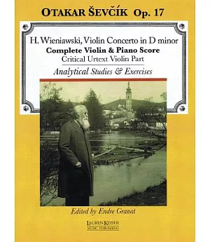 Wieniawski Violin Concerto in D Minor: Otakar Sevcik Op. 17: Complete Piano & Violin Score: Critical Urtext Violin Part: Analyti
