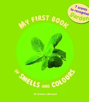 My First Book Of Smells and Colours: In the Garden