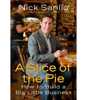 A Slice of the Pie: How to Build a Big Little Business