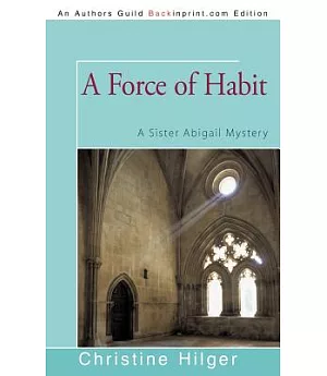 A Force of Habit: A Sister Abigail Mystery
