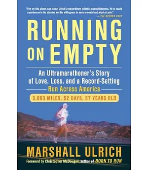 Running on Empty: An Ultramarathoner’s Story of Love, Loss, and a Record-Setting Run Across America