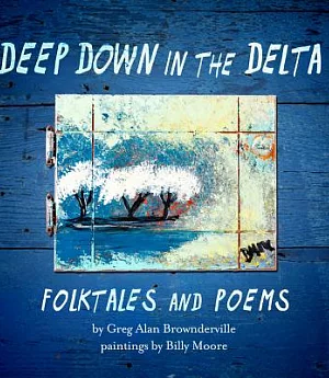Deep Down in the Delta: Folktales and Poems