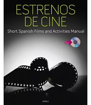 Estrenos de cine: Short Spanish Films and Activities Manual