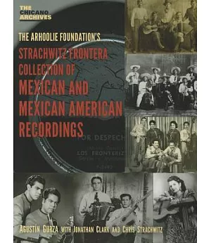 The Arhoolie Foundation’s Strachwitz Frontera Collection of Mexican and Mexican American Recordings