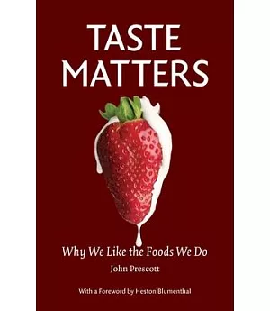 Taste Matters: Why We Like the Foods We Do