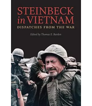 Steinbeck in Vietnam: Dispatches From The War