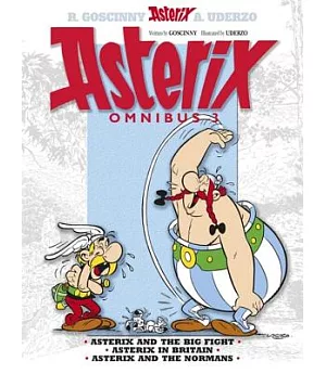 Asterix Omnibus 3: Asterix and the Big Fight / Asterix in Britain / Asterix and the Normans